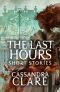 [The Last Hours 01] • The Last Hours (Short Story Collection)